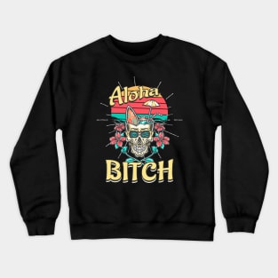 Aloha Bitch Surfer Skull Crewneck Sweatshirt